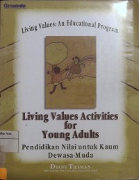 Living Values Activities for Young Adults: Pendidikan Nilai untuk Kaum Dewasa-Muda