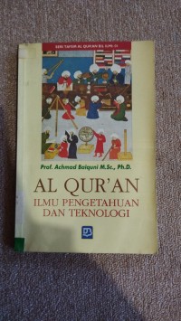 Al-Qur'an : Ilmu Pengetahuan dan Teknologi