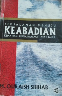 Perjalanan Menuju Keabadian Kematian, Surga dan Ayat-Ayat Tahlil