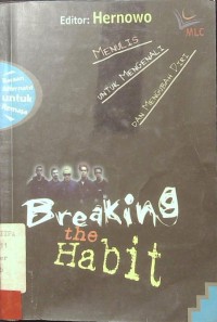 Breaking the Habit: Menulis untuk Mengenali dan Mengubah diri