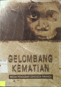 Gelombang Kematian: Media Pengobar Genosida Rwanda