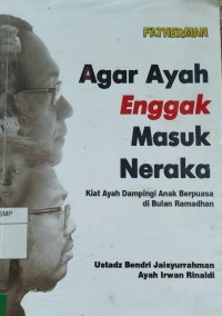 Agar ayah enggak masuk neraka