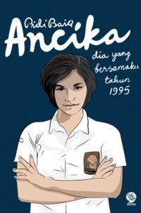 Ancika dia yang bersamaku tahun 1995