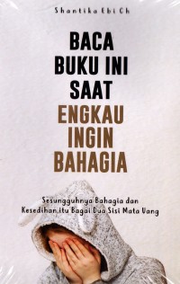 Baca buku ini saat engkau ingin bahagia