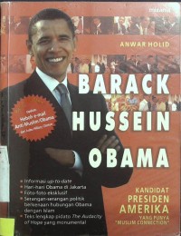 Barack Hussein Obama : Kandisat Presiden Amerika yang Punya Muslim Conection