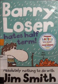 Barry Loser hates half term!