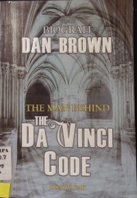 Biografi Dan Brown : The man behind the Da Vinci Code
