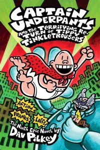 Captain Underpants and the Terrifying Retrun of Tippy Tinkletrousers