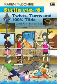Cewek Aneh Bernama Tilda(Twists, Turns and 100% Tilda) Stella etc. #6