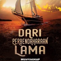 Dari Perbendaharaan Lama Menyingkap Sejarah Islam Di Nusantara