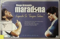 Diego Armando Maradona: Legenda Si 