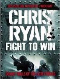 Fight to Win Deadly Skills of The Elite Forces