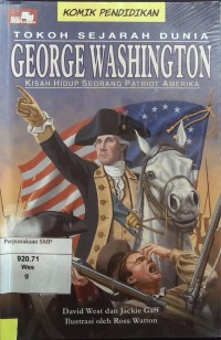 George Washington; Kisah Hidup Seorang Patriot Amerika