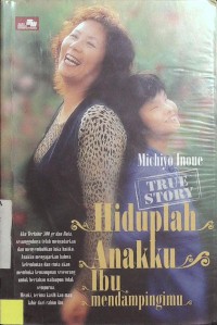 Hiduplah Anakku Ibu Mendampingimu