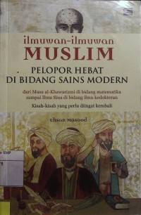 Ilmuwan-Ilmuwan Muslim: Pelopor Hebat di Bidang Sains Modern