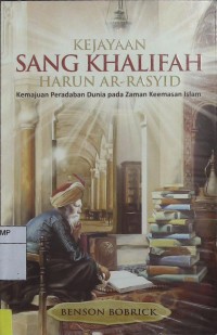 Kejayaan Sang Kahalifah Harun Ar-Rasyid