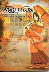 Mei Hwa: Wanita Di Seberang Sana