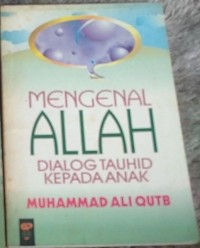 Image of Mengenal Allah : Dialog Tauhid Kepada Anak