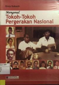 Mengenal Tokoh-Tokoh Pergerakan Nasional