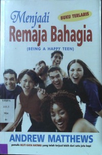 Menjadi Remaja Bahagia( Being a Happy Teen)