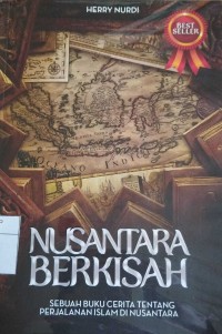 Nusantara berkisah: sebuah buku cerita tentang perjalanan islam di nusantara