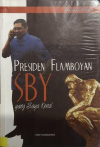 Presiden Flamboyan SBY Yang Saya Kenal