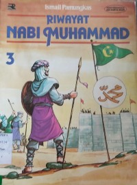 Riwayat Nabi Muhammad 3: Mengibarkan Panji-Panji Allah