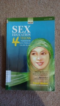 Sex Education 4 Teens : Pendidikan Seks Remaja dalam Islam