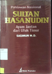 Sultan Hasanudin (Ayam Jantan dari Ufuk Timur)