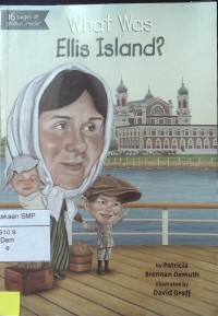 What Was : Ellis Island?